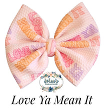 Load image into Gallery viewer, Love Ya Mean It